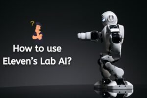 how to use elevenlabs ai